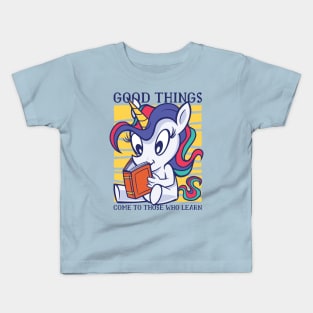 Unicorn Good Things Come to Those Who Learn Kids T-Shirt